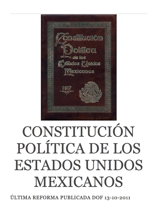 Constitución Política de los Estados Unidos Mexicanos