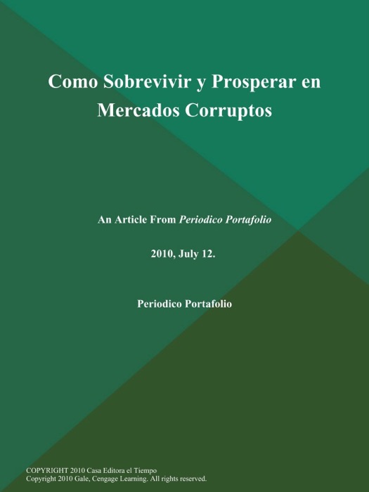 Como Sobrevivir y Prosperar en Mercados Corruptos