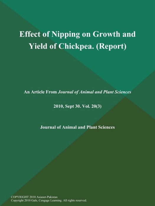Effect of Nipping on Growth and Yield of Chickpea (Report)