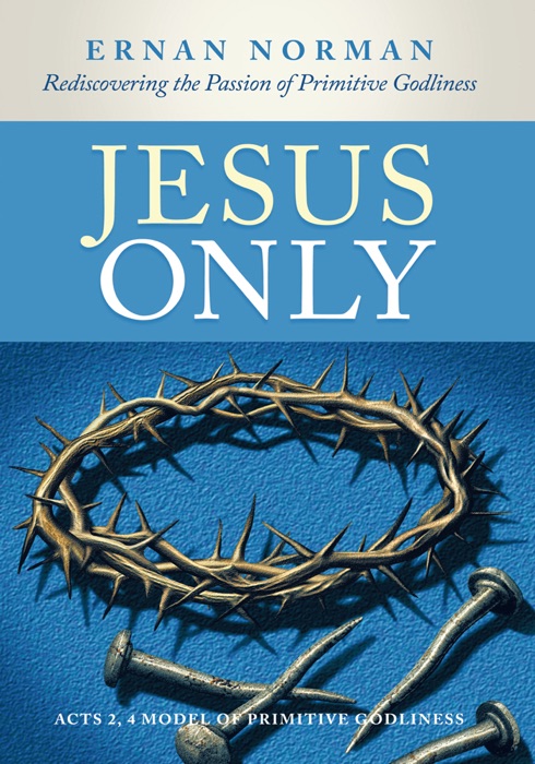 Jesus Only