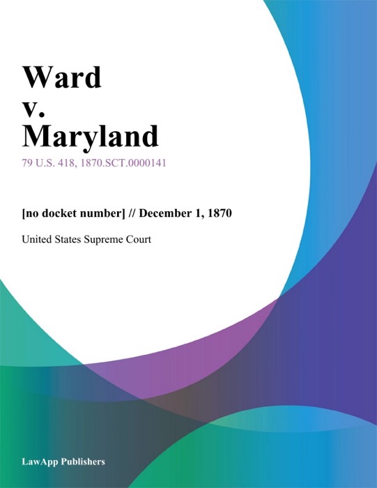 Ward v. Maryland
