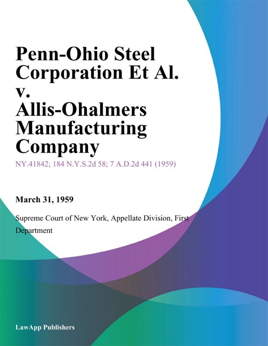 Penn-Ohio Steel Corporation Et Al. v. Allis-Ohalmers Manufacturing Company