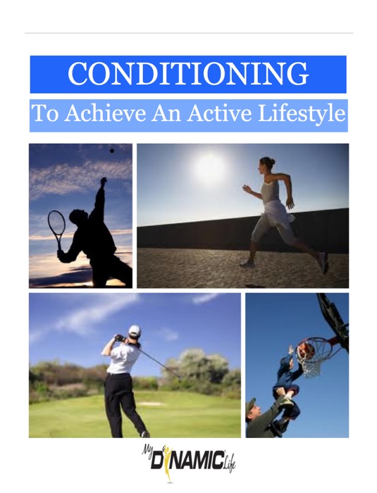 Conditioning To Achieve An Active Lifestyle