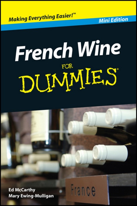 French Wine For Dummies ®, Mini Edition