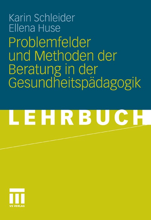 Problemfelder und Methoden der Beratung in der Gesundheitspädagogik