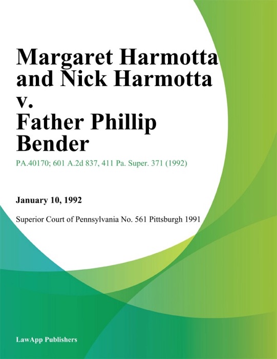 Margaret Harmotta and Nick Harmotta v. Father Phillip Bender