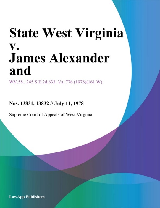 State West Virginia v. James Alexander And