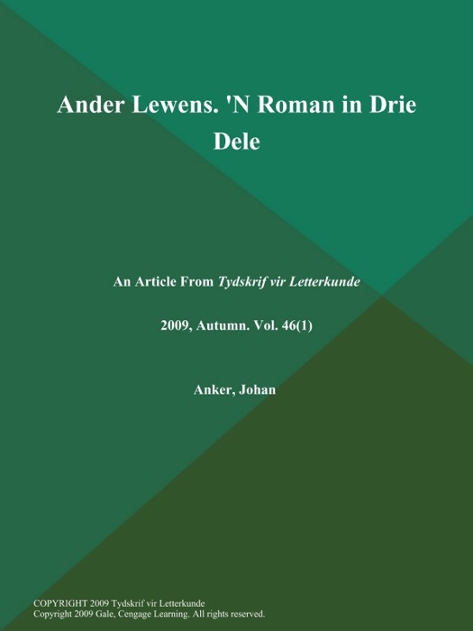 Ander Lewens. 'N Roman in Drie Dele