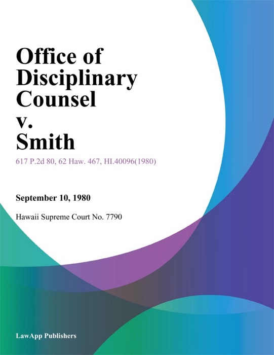 Office of Disciplinary Counsel v. Smith