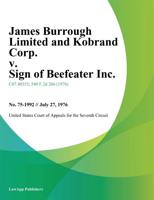 James Burrough Limited and Kobrand Corp. v. Sign of Beefeater Inc.