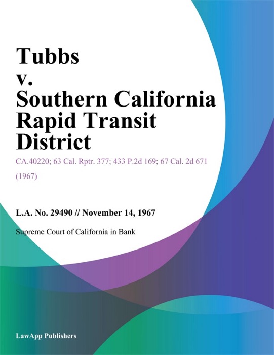 Tubbs V. Southern California Rapid Transit District