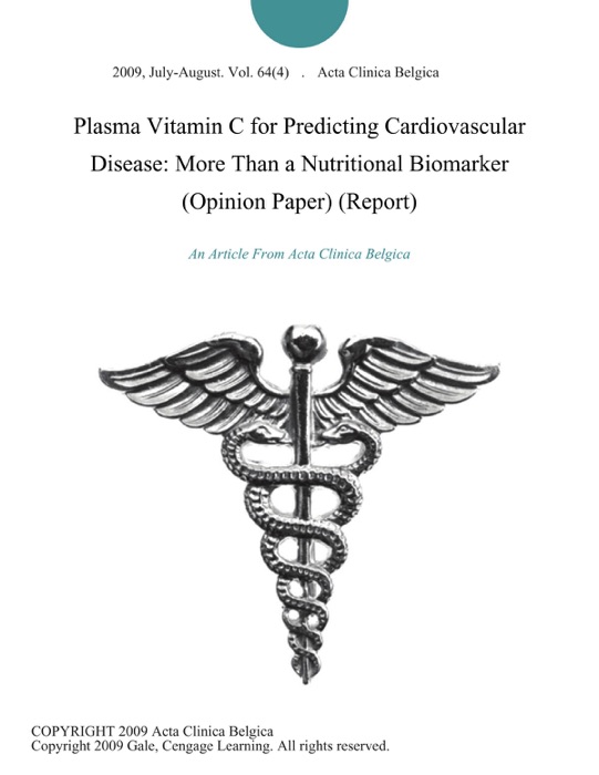 Plasma Vitamin C for Predicting Cardiovascular Disease: More Than a Nutritional Biomarker (Opinion Paper) (Report)