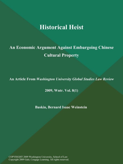 Historical Heist: An Economic Argument Against Embargoing Chinese Cultural Property