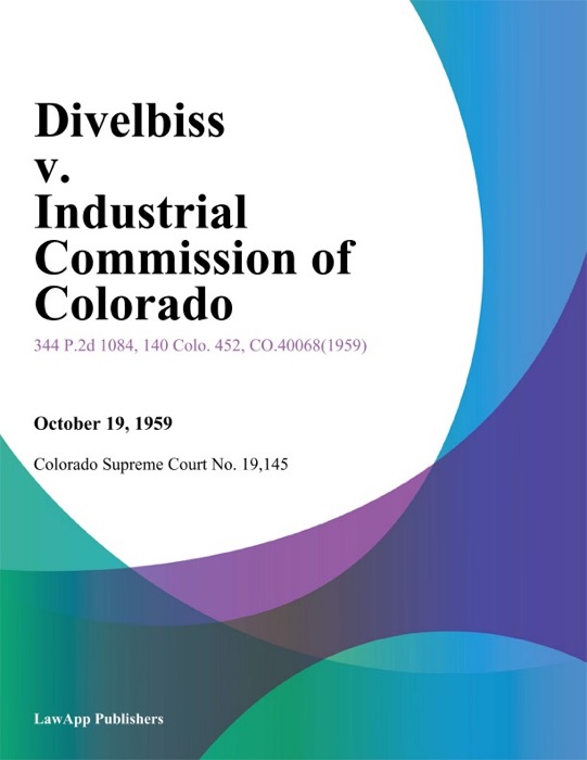 Divelbiss v. Industrial Commission of Colorado