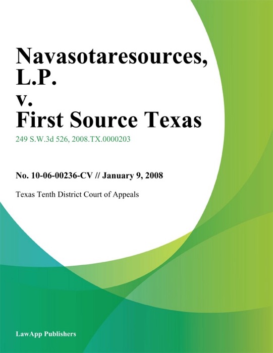 Navasotaresources, L.P. v. First Source Texas, Inc.