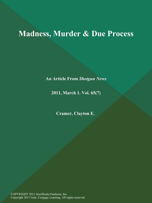 Madness, Murder & Due Process