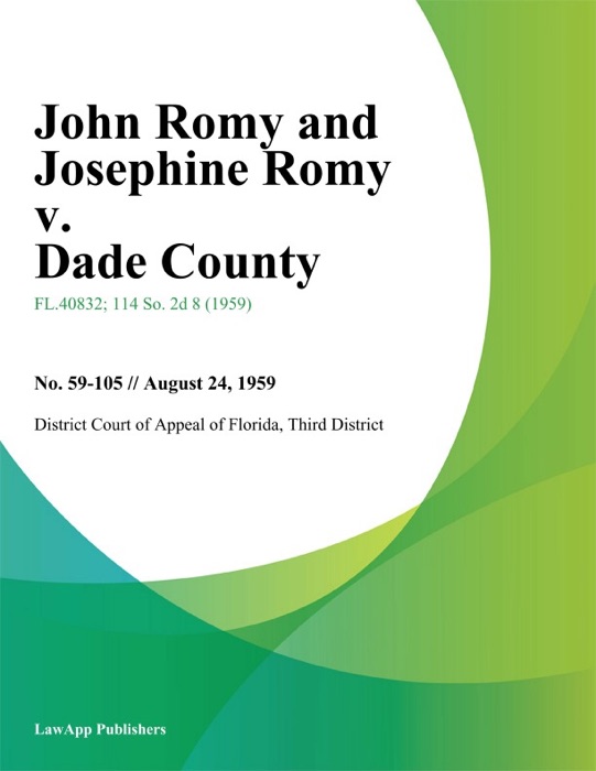 John Romy and Josephine Romy v. Dade County