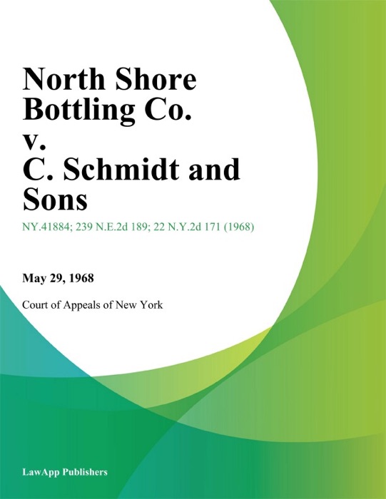 North Shore Bottling Co. v. C. Schmidt and Sons