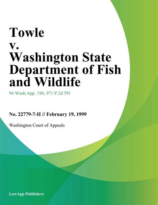 Towle V. Washington State Department Of Fish And Wildlife