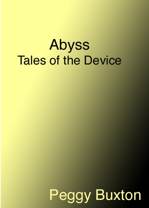 Abyss, Tales of the Device