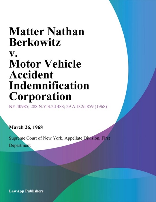 Matter Nathan Berkowitz v. Motor Vehicle Accident Indemnification Corporation