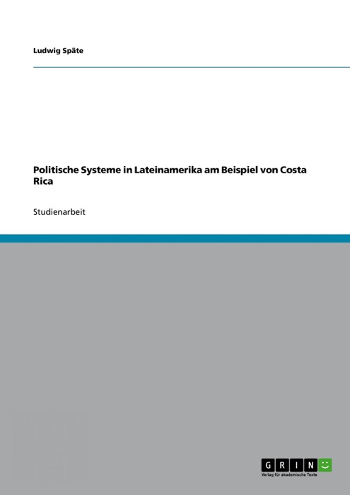 Politische Systeme in Lateinamerika am Beispiel von Costa Rica