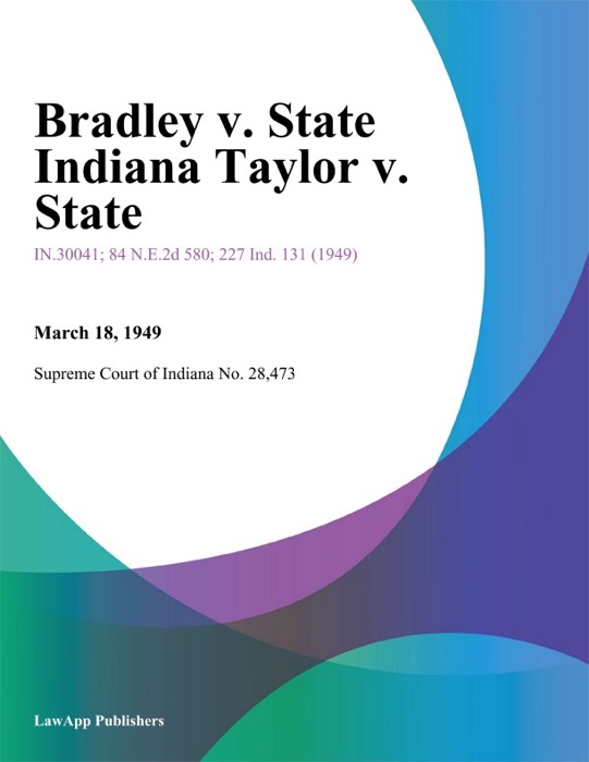 Bradley v. State Indiana Taylor v. State