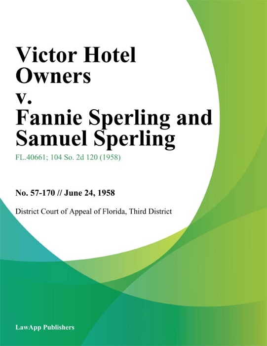 Victor Hotel Owners v. Fannie Sperling and Samuel Sperling