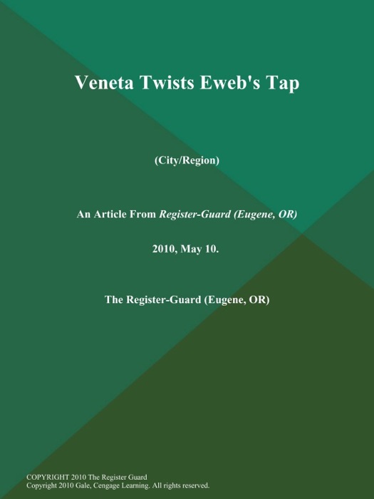 Veneta Twists Eweb's Tap (City/Region)