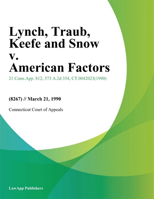 Lynch, Traub, Keefe and Snow v. American Factors