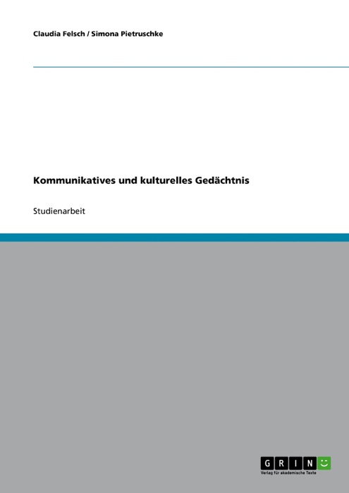 Kommunikatives und kulturelles Gedächtnis