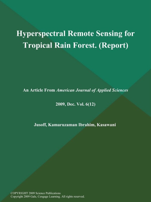 Hyperspectral Remote Sensing for Tropical Rain Forest (Report)