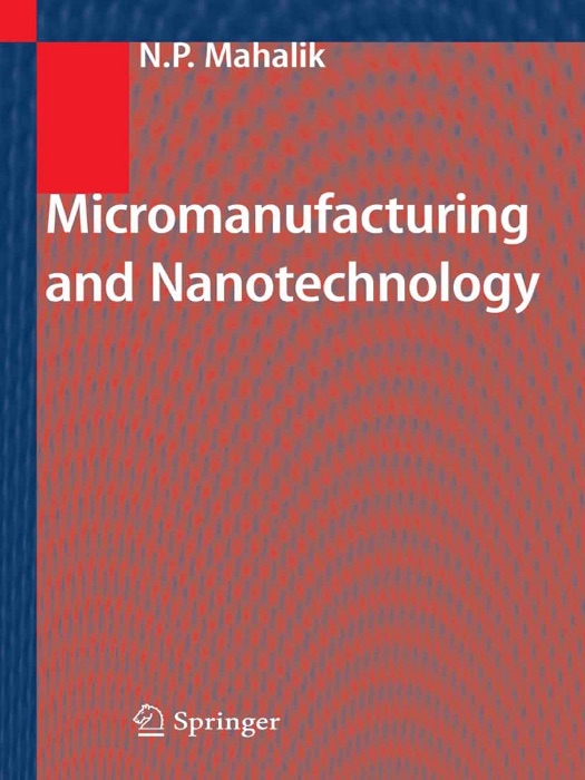 Micromanufacturing and Nanotechnology