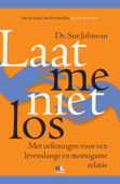 Laat me niet los - Sue Johnson