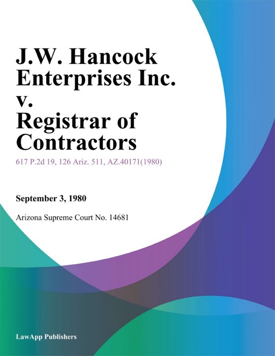 J.W. Hancock Enterprises Inc. v. Registrar of Contractors