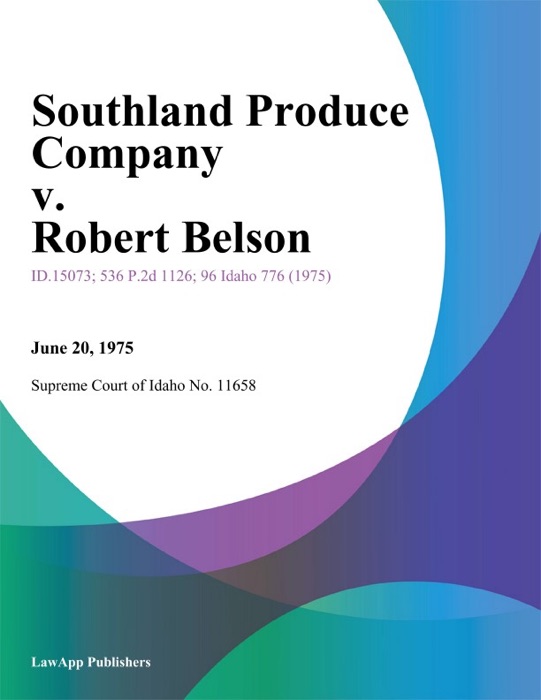 Southland Produce Company v. Robert Belson