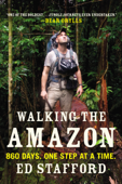 Walking the Amazon - Ed Stafford