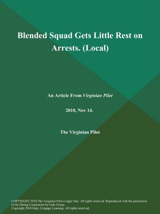 Blended Squad Gets Little Rest on Arrests (Local)