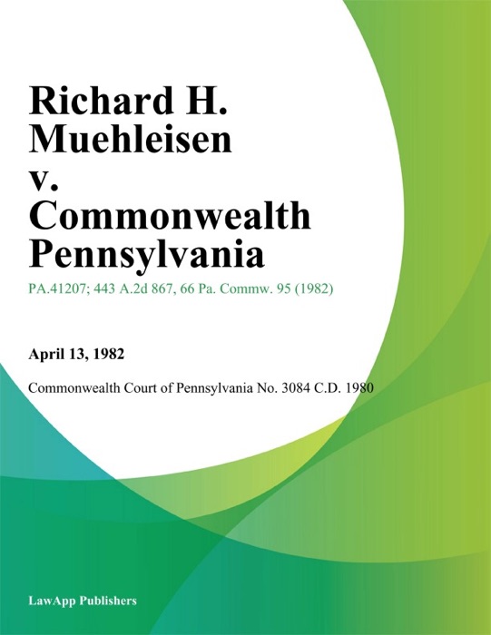 Richard H. Muehleisen v. Commonwealth Pennsylvania