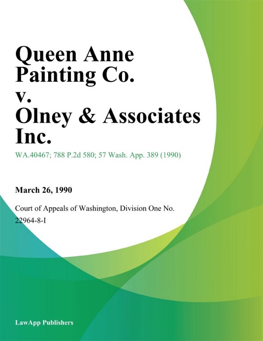Queen Anne Painting Co. V. Olney & Associates Inc.