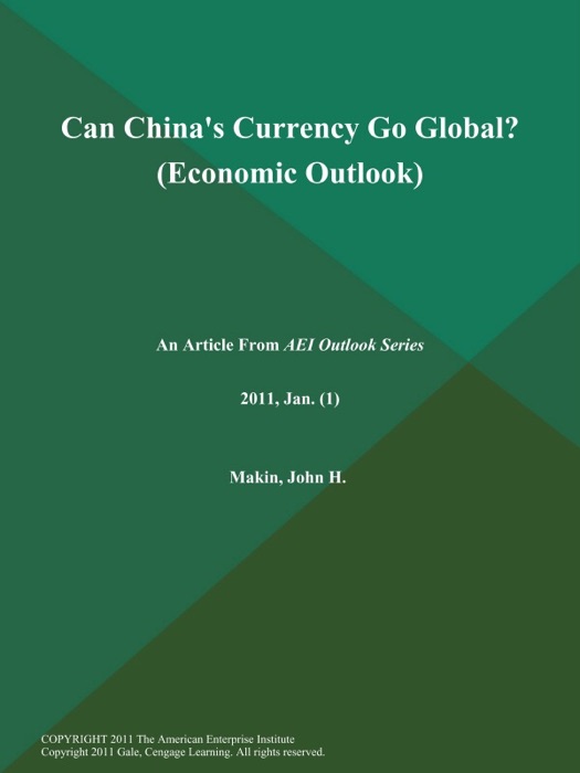Can China's Currency Go Global? (Economic Outlook)