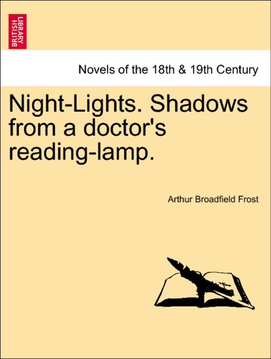 Night-Lights. Shadows from a doctor's reading-lamp.