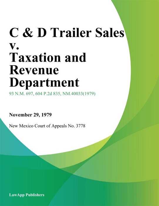 C & D Trailer Sales v. Taxation And Revenue Department