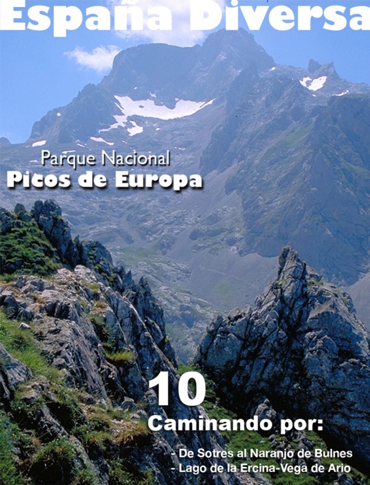 España Diversa-10 Caminando desde Sotres al Naranjo de Bulnes y desde el Lago dela Ercina a la Vega de Ario, del Parque Nacional Picos de Europa