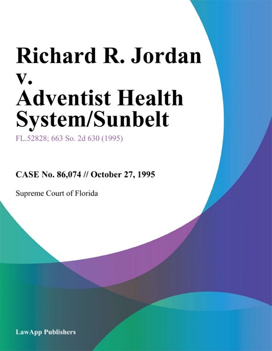 Richard R. Jordan v. Adventist Health System/Sunbelt