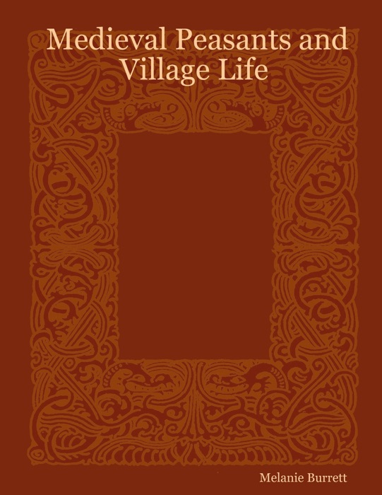 Medieval Peasants And Village Life