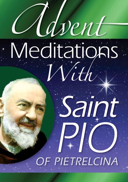 Advent Meditations With Saint Pio of Pietrelcina