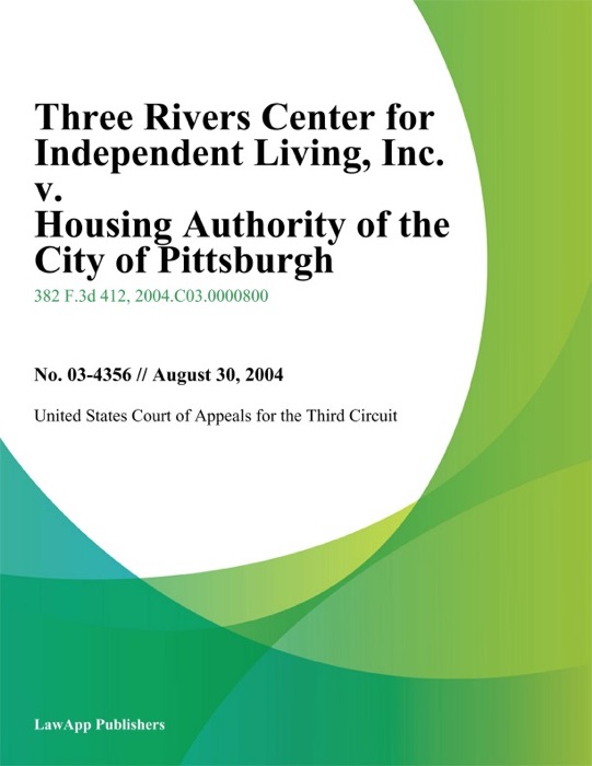 Three Rivers Center for Independent Living, Inc. v. Housing Authorityofthe City of Pittsburgh