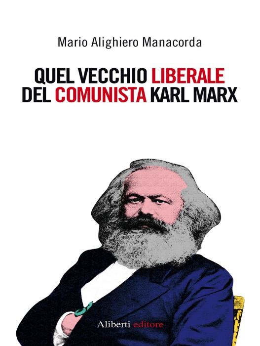 Quel Vecchio Liberale Del Comunista Karl Marx