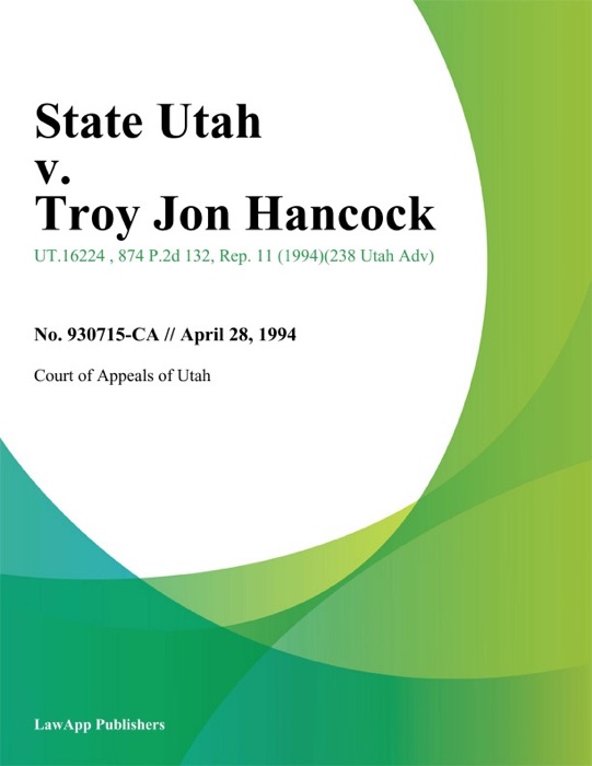State Utah v. Troy Jon Hancock
